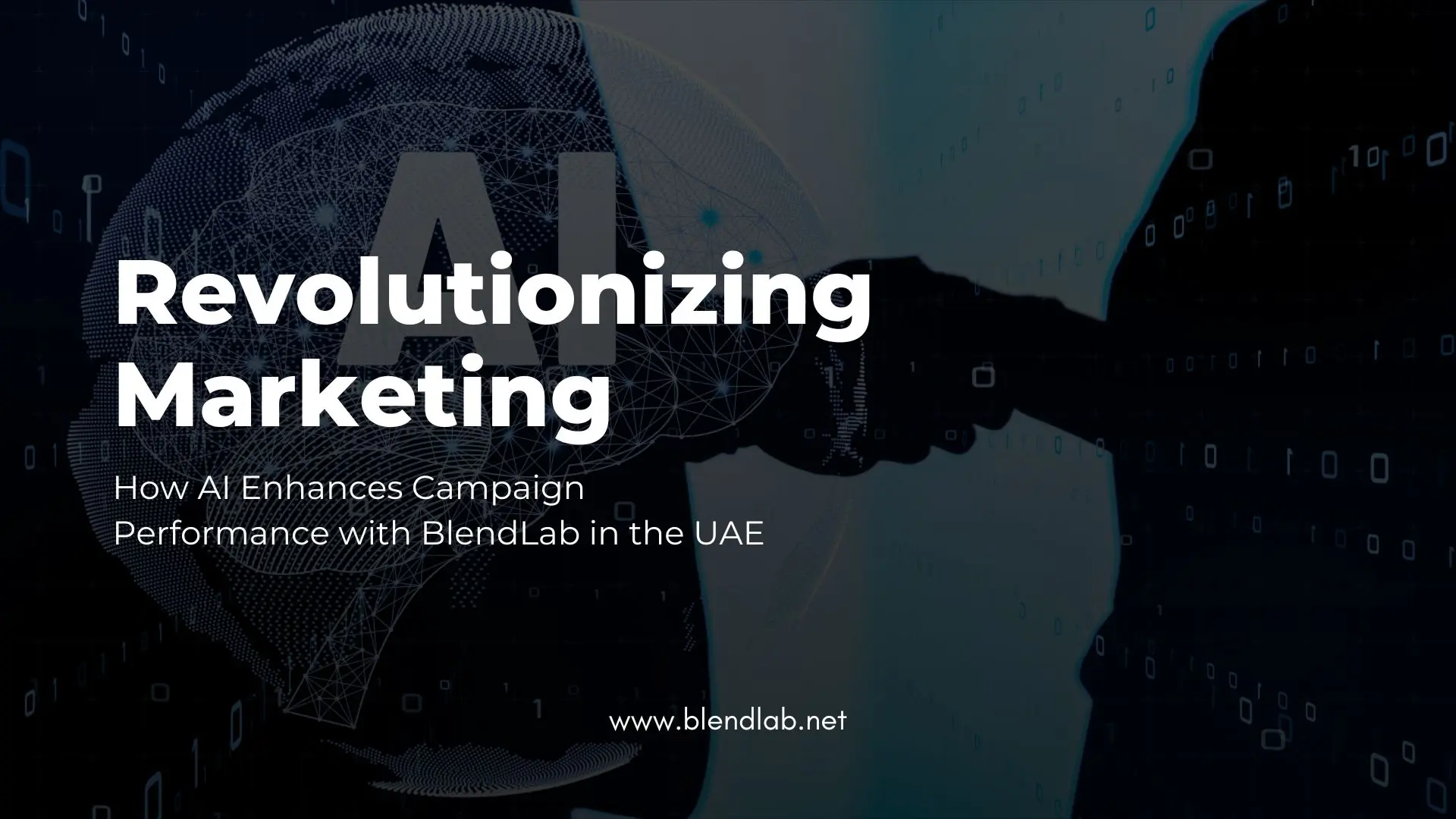 Revolutionizing Marketing: How AI Enhances Campaign Performance with BlendLab in the UAE